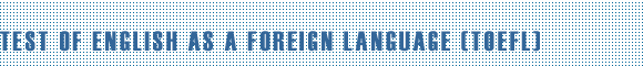 Test of English as a Foreign Language